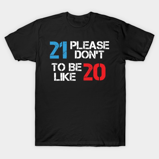 new year funny 2021 Hello 21 , Happy New year , New Year , New Years Eve , NYE 2021 , Hello 2021 T-Shirt by creativitythings 